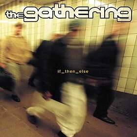 The Gathering If Then Else CD