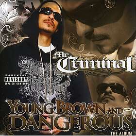 Mr. Criminal Young Brown & Dangerous CD
