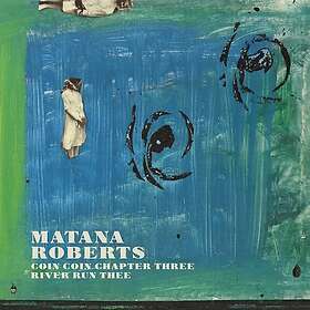 Matana Roberts Coin Coin Chapter Three: River Run Thee CD