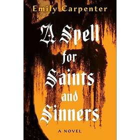 A Spell for Saints and Sinners