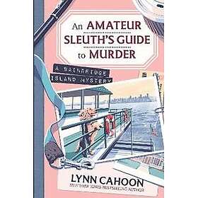 Amateur Sleuth’s Guide to Murder, An