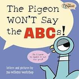The Pigeon WON'T Say the ABCs!