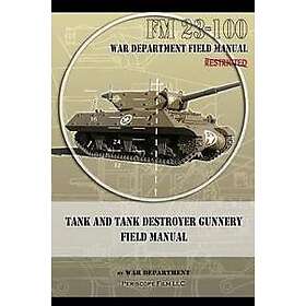 Tank and Tank Destroyer Gunnery Field Manual