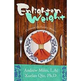 Enlightenweight: Cultivate the Garden Within