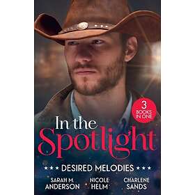 In The Spotlight: Desired Melodies His for One Night (First Family of Rodeo) Wyo