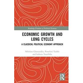 Economic Growth and Long Cycles A Classical Political Economy Approach