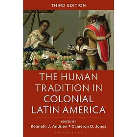 The Human Tradition in Colonial Latin America