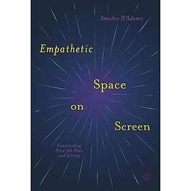 Empathetic Space on Screen Constructing Powerful Place and Setting