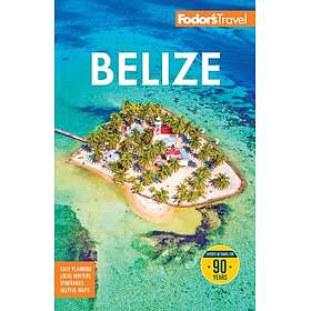 Fodor's Belize with a Side Trip to Guatemala