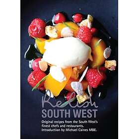 Relish South West Original Recipes from the Regions Finest Chefs and Restaurants