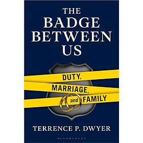 The Badge Between Us Duty, Marriage, and Family