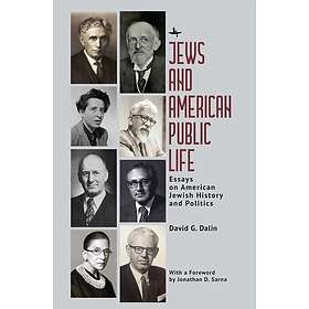 Jews and American Public Life Essays on American Jewish History and Politics