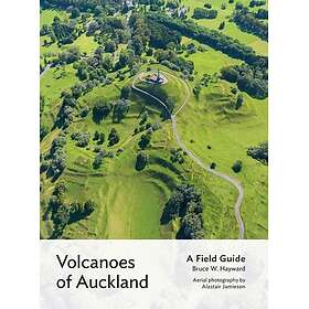 Volcanoes of Auckland A Field Guide