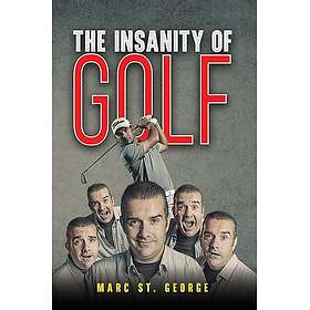 The Insanity of Golf