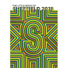 The Little Book of Sheffield 2025 A tour of the Steel City's finest independents