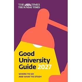 The Times Good University Guide 2027 Where to Go and What to Study