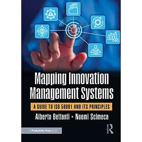 Mapping Innovation Management Systems A Guide to ISO 56001 and Its Principles