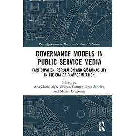 Governance Models in Public Service Media Participation, Reputation, and Sustain
