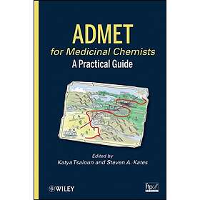 ADMET for Medicinal Chemists A Practical Guide