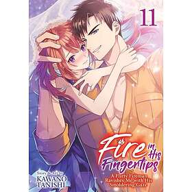 Fire in His Fingertips: A Flirty Fireman Ravishes Me with His Smoldering Gaze Vo