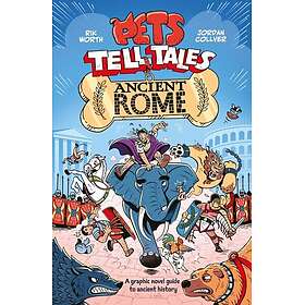 Pets Tell Tales: Ancient Rome A graphic novel guide to ancient history