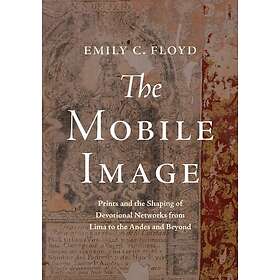 The Mobile Image Prints and the Shaping of Devotional Networks from Lima to the 