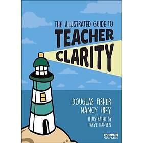 The Illustrated Guide to Teacher Clarity