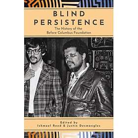 Blind Persistence The History of the Before Columbus Foundation