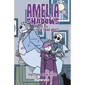 Amelia Shadows and the New Head Ghost
