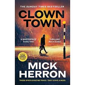Clown Town The Instant Sunday Times Bestselling Thriller from the Author of Slow
