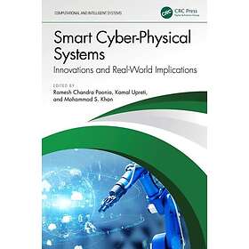 Smart CyberPhysical Systems Innovations and RealWorld Implications