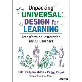 Unpacking Universal Design for Learning Transforming Instruction for All Learner