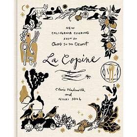 La Copine New California Cooking from an Oasis in the Desert