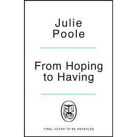 From Hoping to Having