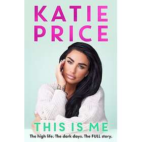 This Is Me THE INSTANT NO.1 BESTSELLER: The high life. The dark times. The FULL 