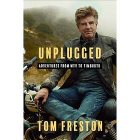 Unplugged Adventures from MTV to Timbuktu
