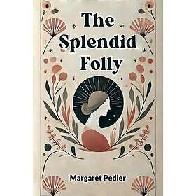 The Splendid Folly (Edition2024)