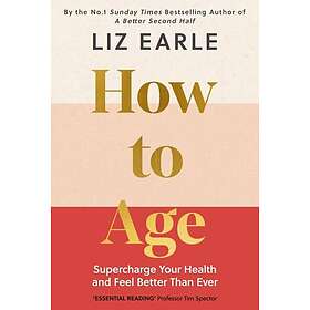 How to Age Supercharge Your Health and Feel Better Than Ever