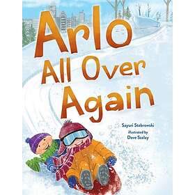 Arlo All Over Again A story about making new friends