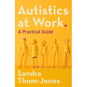 Autistics at Work A Practical Guide