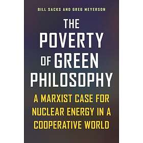 The Poverty of Green Philosophy A Marxist Case for Nuclear Energy in a Cooperati