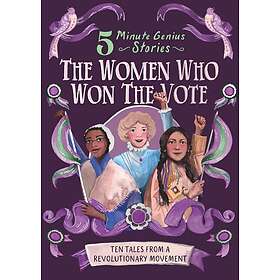 The Women Who Won the Vote: 5Minute Genius