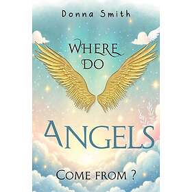 Where do Angels come from?
