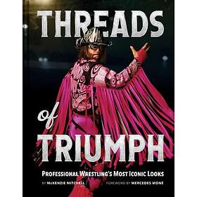 Threads of Triumph Professional Wrestling's Most Iconic Looks