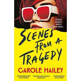 Scenes from a Tragedy an addictive, gripping thriller from the bestselling autho
