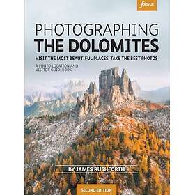 Photographing the Dolomites Visit the most beautiful places, take the best photo