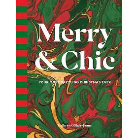 Merry and Chic Your Guide to the Most Dazzling Holiday Ever