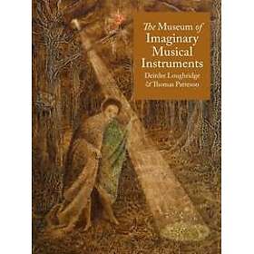 The Museum of Imaginary Musical Instruments