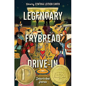 Legendary Frybread Drive-In: Intertribal Stories