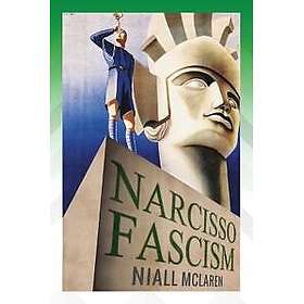 Narcisso-Fascism McLaren, Niall